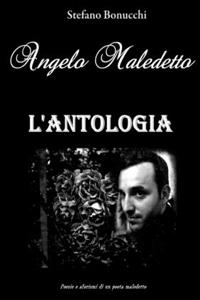 Angelo Maledetto L'ANTOLOGIA