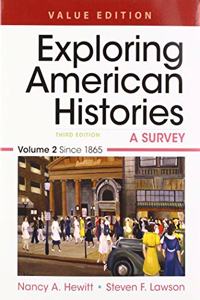 Exploring American Histories, Value Edition, Volume 2 & Launchpad for Exploring American Histories (Six Month Access) 3e