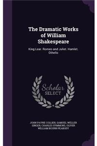 The Dramatic Works of William Shakespeare