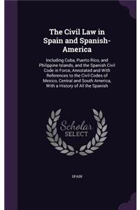 The Civil Law in Spain and Spanish-America