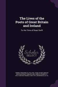 Lives of the Poets of Great Britain and Ireland: To the Time of Dean Swift