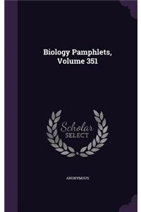 Biology Pamphlets, Volume 351