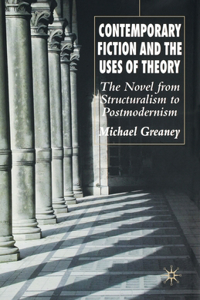 Contemporary Fiction and the Uses of Theory