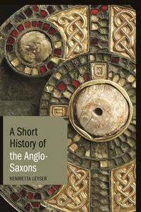 Short History of the Anglo-Saxons