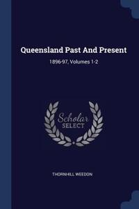 Queensland Past And Present