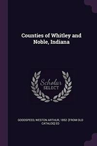 Counties of Whitley and Noble, Indiana