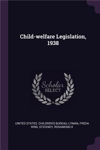 Child-welfare Legislation, 1938