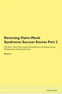 Reversing Haim-Munk Syndrome: Success St