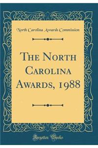 The North Carolina Awards, 1988 (Classic Reprint)