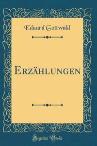 ErzÃ¤hlungen (Classic Reprint)