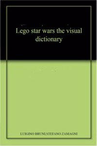 Lego star wars the visual dictionary