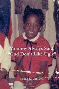 Mommy Always Said, 