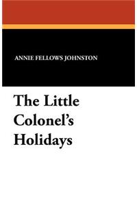 The Little Colonel's Holidays