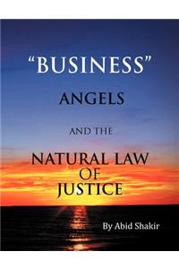 Business, Angels, and the Natural Law of Justice