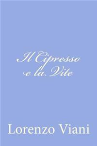 Il Cipresso e la Vite