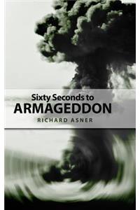 Sixty Seconds to Armageddon