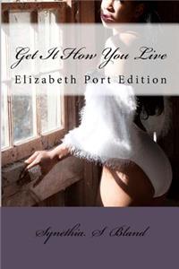 get it how you live