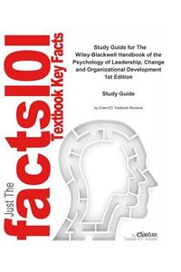 The Wiley-Blackwell Handbook of the Psychology of Leadership, Change and Organizational Development