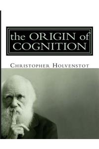 Origin of Cognition
