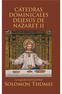 Cátedras Dominicales Dejesús de Nazaret II