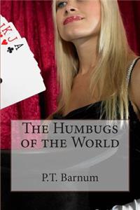 The Humbugs of the World