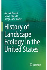 History of Landscape Ecology in the United States