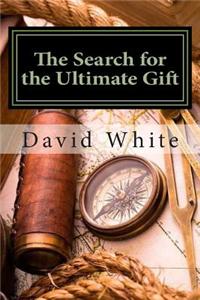 Search for the Ultimate Gift