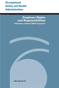 Employer Rights and Responsibilities Following a Federal OSHA Inspection