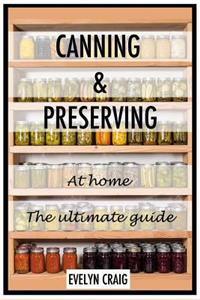 Canning and Preserving at home