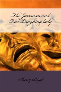 The Jazzman and The Laughing lady