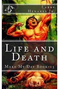 Life and Death