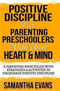 Positive Discipline for Parenting Preschoolers