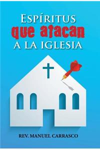 Espíritus que atacan a la iglesia