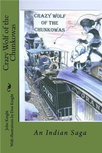 Crazy Wolf of the Chunkowas