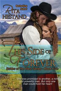 This Side of Forever: (book Five of the Brides of the West Series)