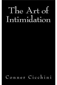 The Art of Intimidation (Revised Edition)