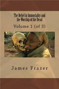 Belief in Immortality and the Worship of the Dead