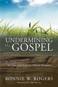 Undermining the Gospel