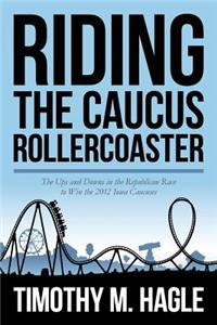 Riding the Caucus Rollercoaster