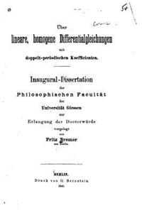Über lineare, Homogene Differentialgleichungen mit doppelt-periodischen