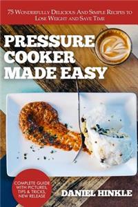 Pressure Cooker Made Easy