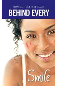 Behind Every Smile