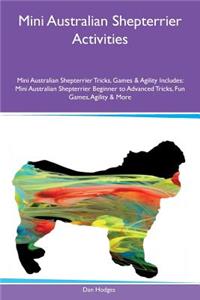 Mini Australian Shepterrier Activities Mini Australian Shepterrier Tricks, Games & Agility Includes