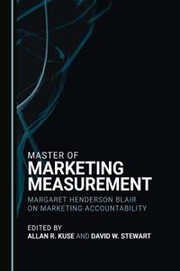 Master of Marketing Measurement: Margaret Henderson Blair on Marketing Accountability