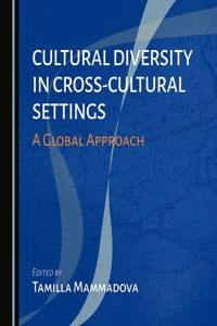 Cultural Diversity in Cross-Cultural Settings: A Global Approach