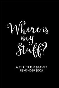 Where's My Stuff (Black)