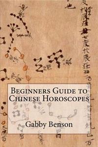 Beginners Guide to Chinese Horoscopes