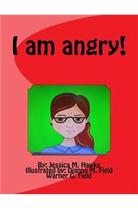 I am angry!