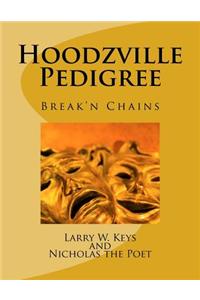 Hoodzville Pedigree
