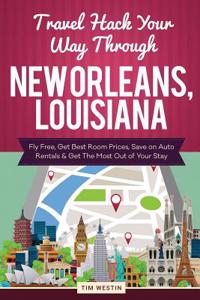 Travel Hack Your Way Through New Orleans, Louisiana